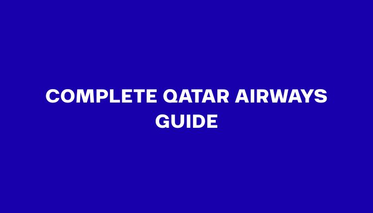Qatar Airways Guide: Baggage, QSuite, Fleets & Transit Tips (2026)