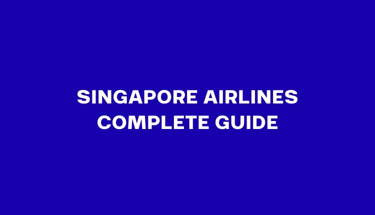Singapore Airlines Complete Guide: Fleets, Cabins & Changi Procedures (2026)