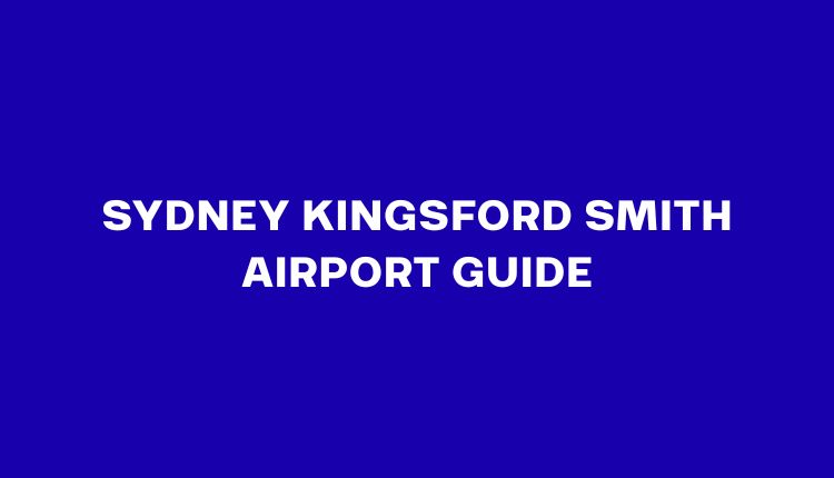 Sydney Kingsford Smith Airport Guide: Terminals, Transit & Transport (2026)