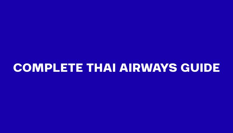 Thai Airways Guide: Flights, Baggage, Check-In & Transit